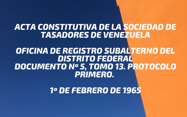 ACTA CONSTITUTIVA DE LA SOCIEDAD DE TASADORES DE VENEZUELA